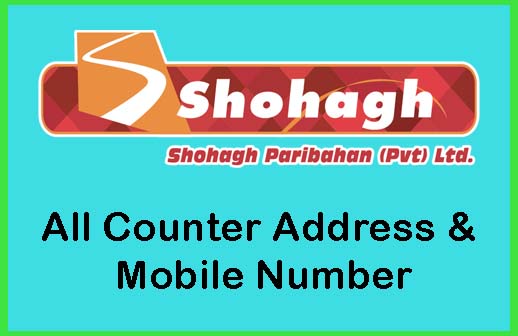 Shohagh Paribahan All Counter Address & Mobile Number