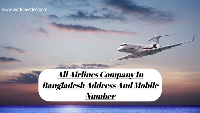 All Airlines Company In Bangladesh Address and Mobile Number