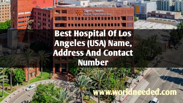 Best Hospital Of Los Angeles (USA) Name, Address And Contact Number