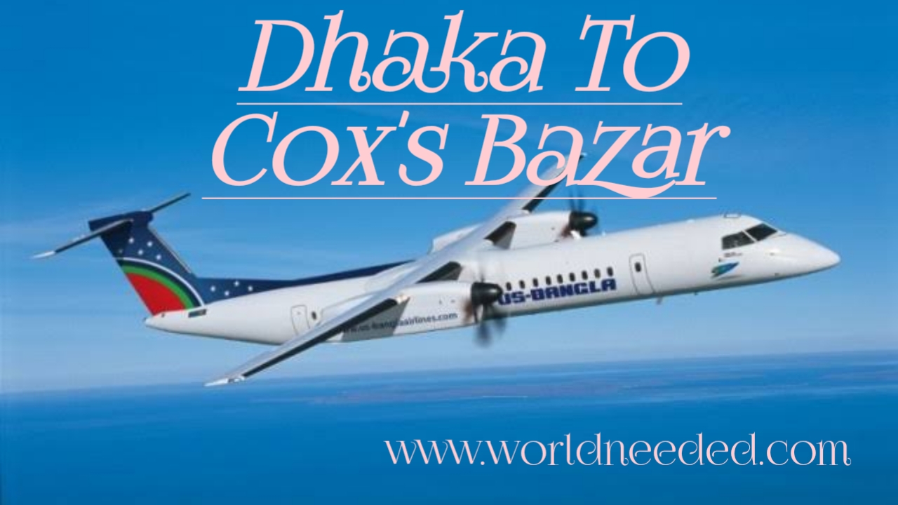 Air Ticket Price Dhaka To Cox's Bazar-2023
