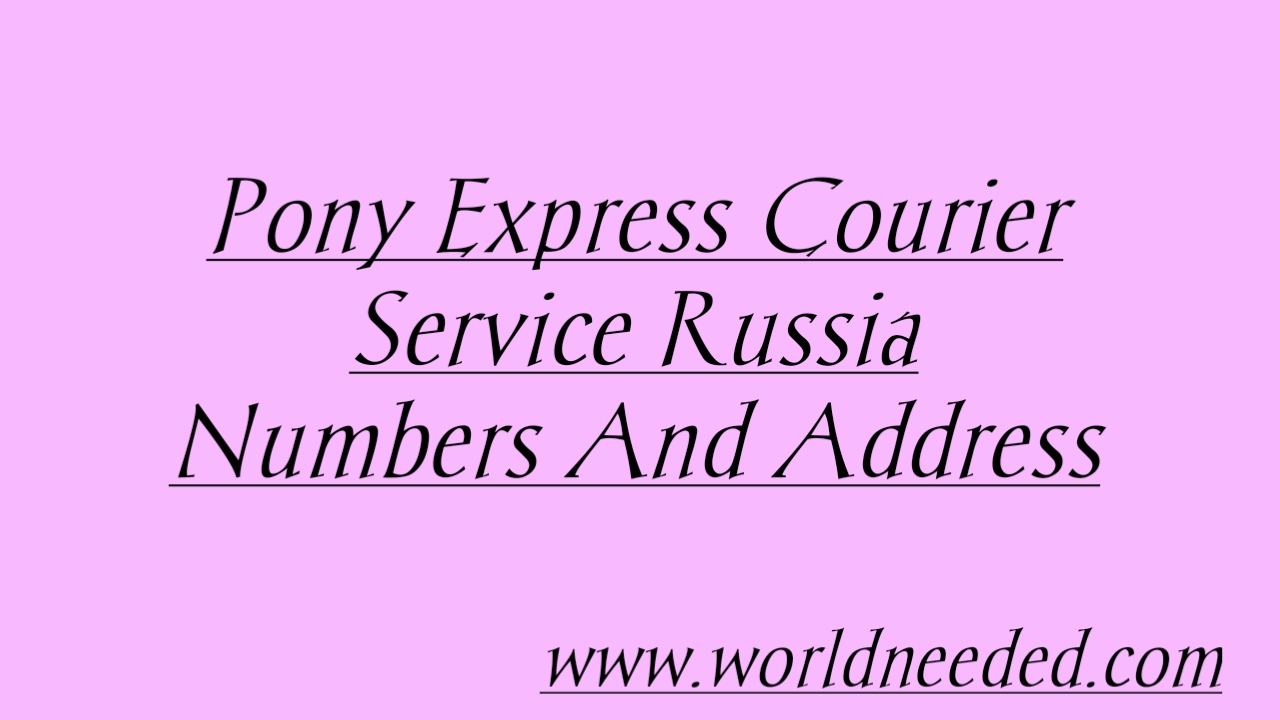 Pony Express Courier Service Russia Numbers And Address