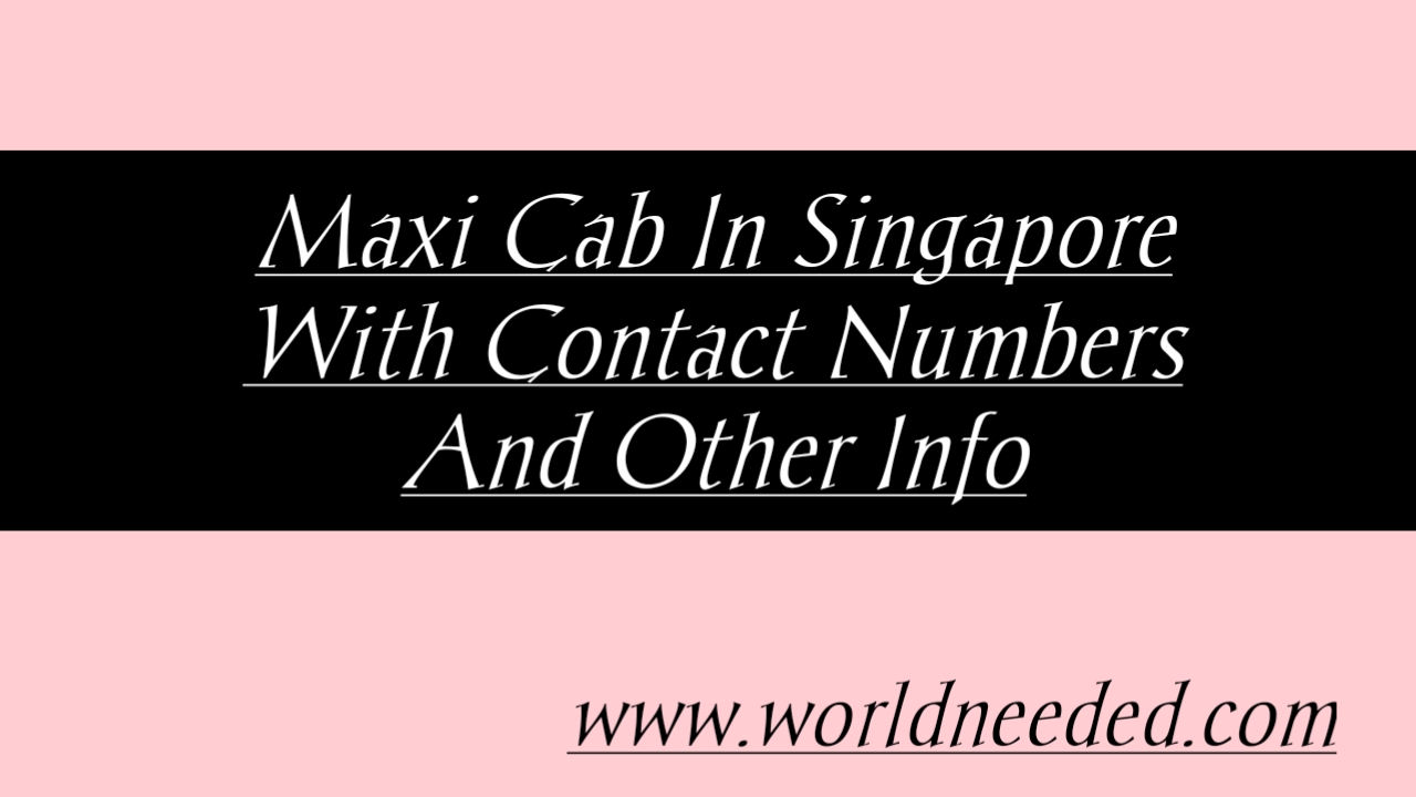 Maxi Cab In Singapore With Contact Number