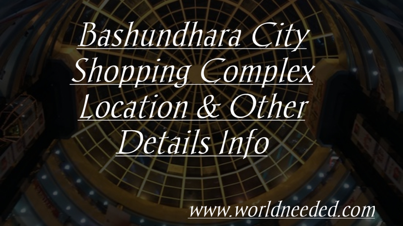 Bashundhara City Off Day And Exact Location Of Bashundhara City