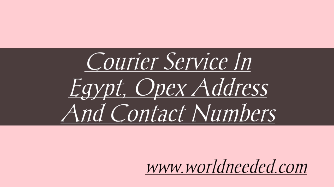 Courier Service In Egypt, Opex Address And Contact Numbers