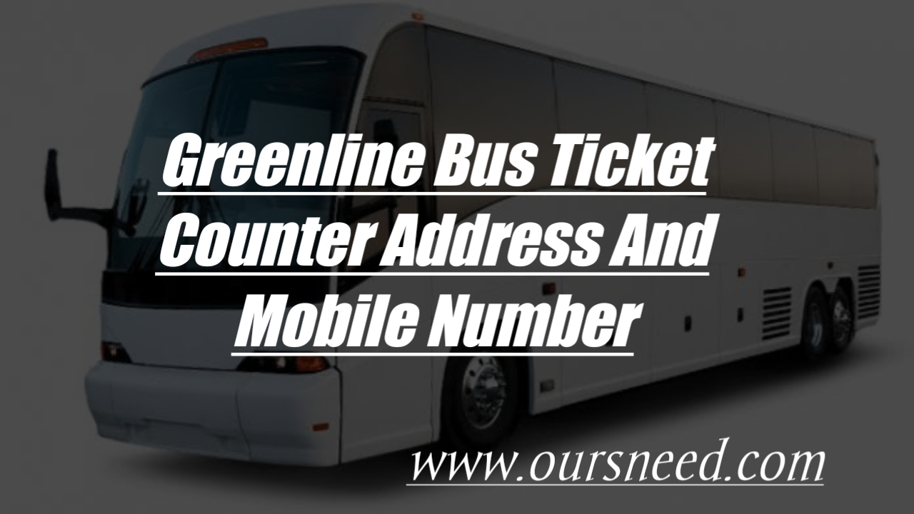 Green Line Bus Ticket Online Counter Number And Location