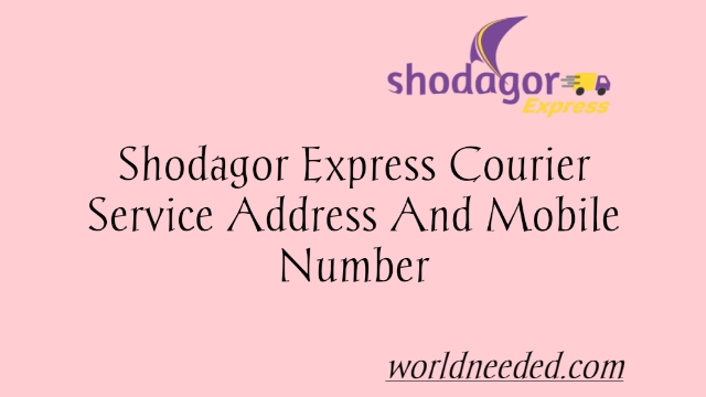 Shodagor Express Courier Service Address And Mobile Number