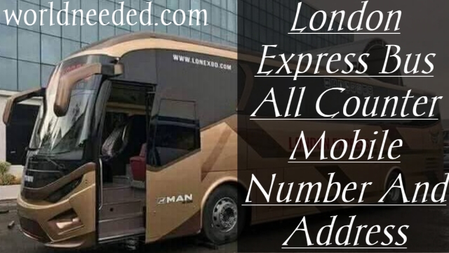 London Express Bus All Counter Mobile Number And Address