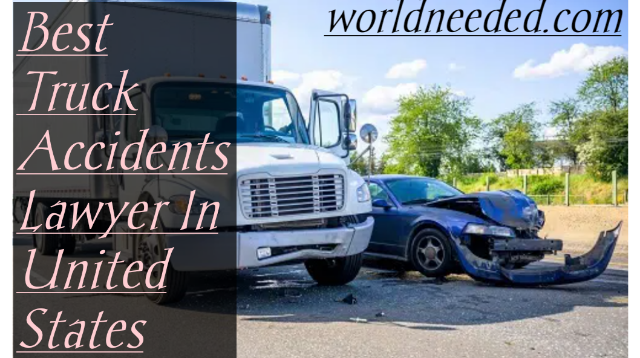 Lawyer For Truck Accident In The United States Of America