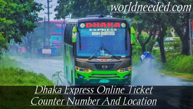 Dhaka Express Online Ticket Counter Number And Location