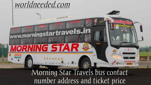 Morning Star Travels Contact Number Address And Ticket Price